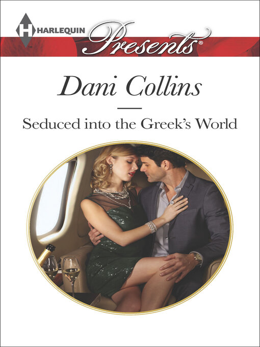 Title details for Seduced into the Greek's World by Dani Collins - Wait list